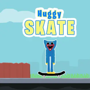 Huggy Skate