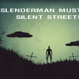 Slenderman Must Die: Silent Streets